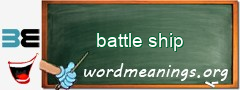 WordMeaning blackboard for battle ship